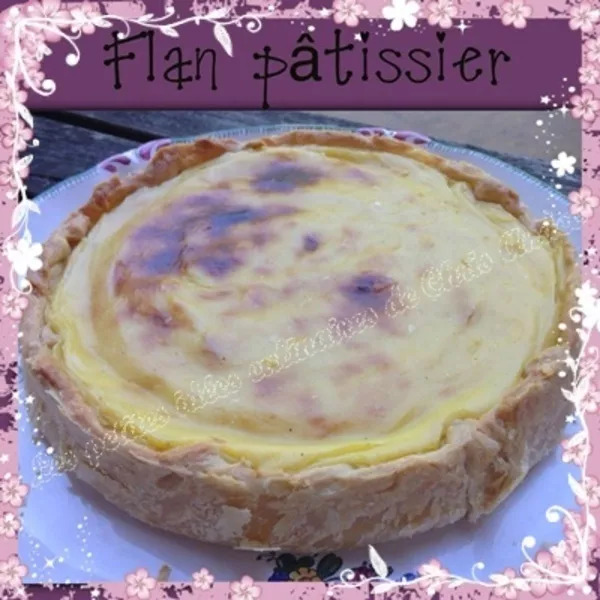 Flan pâtissier délicieux ... comme chez le boulanger !!