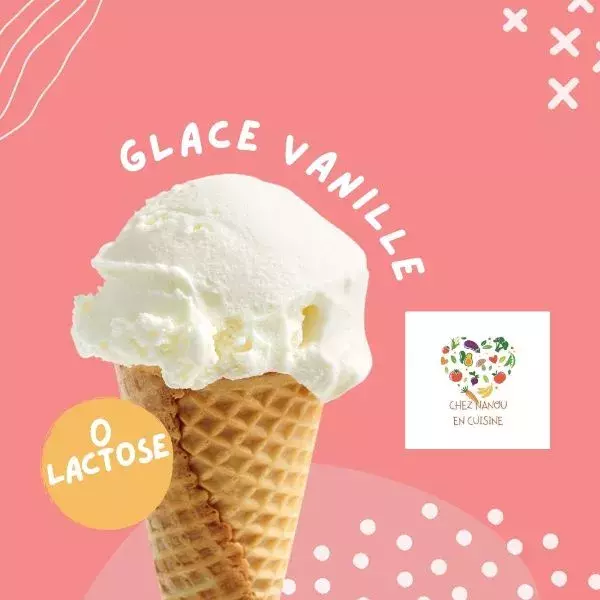 Glace à la vanille sans lactose - Chez Nanou