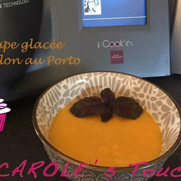 SOUPE GLACEE MELON AU PORTO