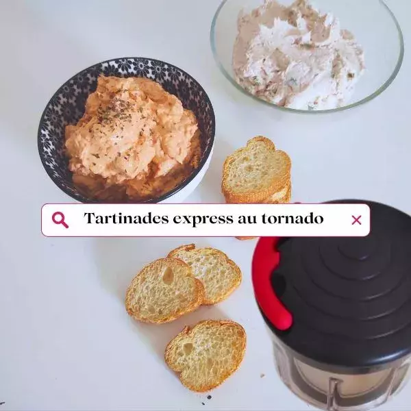 Tartinades express au tornado