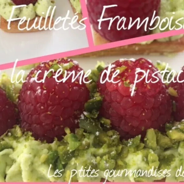 Feuilletés framboises à la crème de pistaches